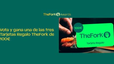 Participa en la votacion de TheFork y gana increibles premios